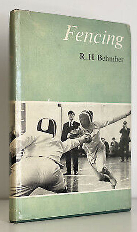 Fencing-R-H-Behmber-1965-1st-Edition-Illustrated.jpg