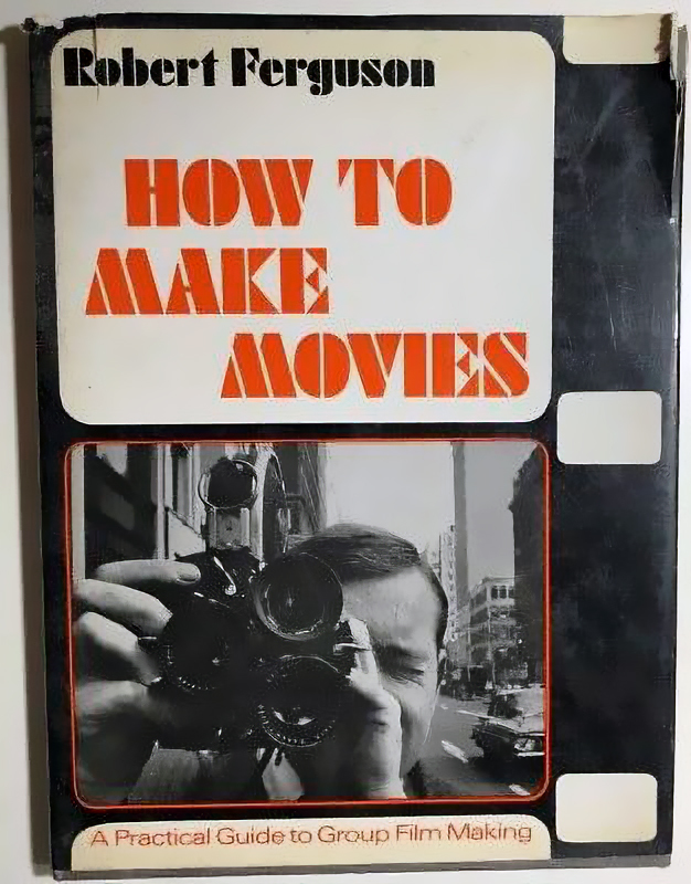 HOW-TO-MAKE-MOVIES-by-Robert-Ferguson-1969.jpg